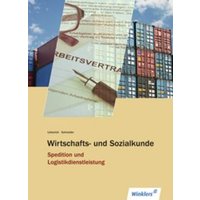 Spedition und Logistikdienstleistung. Schülerband. Wirtschafts- und Sozialkunde von Winklers Verlag