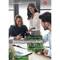 Betriebswirtschaft erleben 1 Arb. Fachhochschulreife NRW von Winklers Verlag