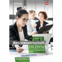 Betriebswirtsch. erleben 2 Arb. Fachhochschul NRW von Winklers Verlag