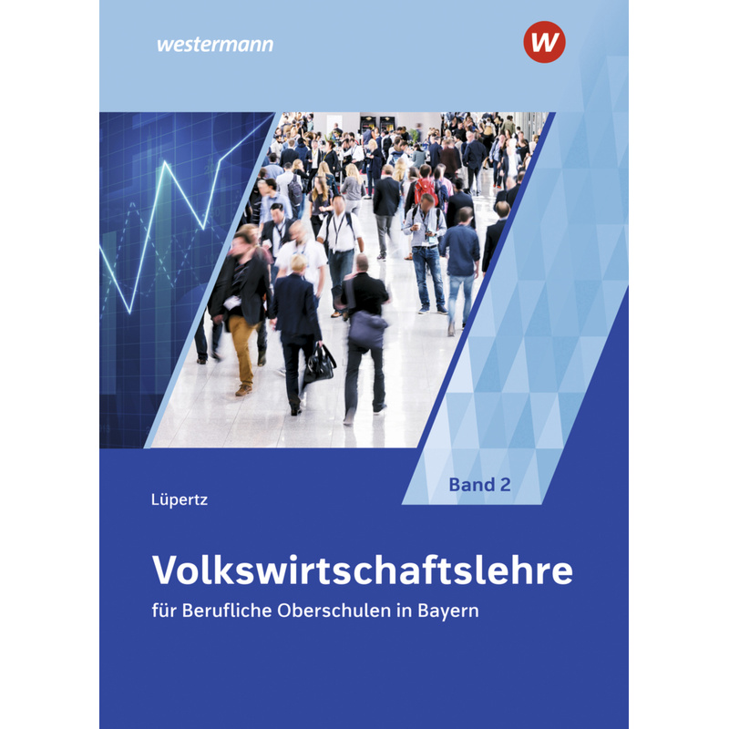 Volkswirtschaftslehre für Berufliche Oberschulen in Bayern von Winklers