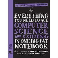 Everything You Need to Ace Computer Science and Coding in One Big Fat Notebook von Workman Publishing