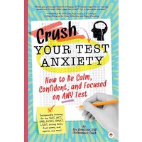 Crush Your Test Anxiety von Workman