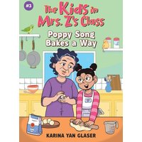 Poppy Song Bakes a Way (the Kids in Mrs. Z's Class #3) von Workman