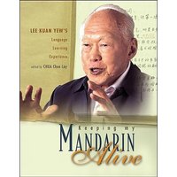 Keeping My Mandarin Alive: Lee Kuan Yew's Language Learning Experience (with Resource Materials and DVD-Rom) (English Version) von World Scientific Publishing Company