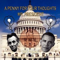 A Penny For Your Thoughts Mr. President von Xlibris