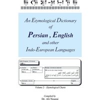 An Etymological Dictionary of Persian, English and Other Indo-European Languages Vol 2 von Xlibris