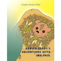 Brown Beary's Adventures with Jon-Paul von Xlibris