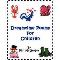Dreamtime Poems for Children von Xlibris