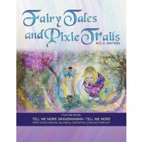 Fairy Tales and Pixie Trails von Xlibris