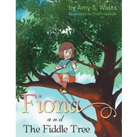 Fiona And The Fiddle Tree von Xlibris