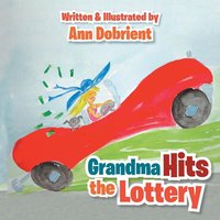 Grandma Hits the Lottery von Xlibris