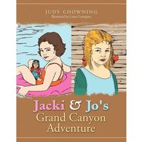 Jacki and Jo's Grand Canyon Adventure von Xlibris