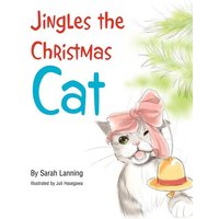 Jingles the Christmas Cat von Xlibris