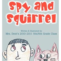 Spy and Squirrel von Xlibris