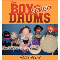 The Boy Who Loved Drums von Xlibris