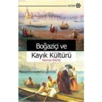 Bogazici ve Kayik Kültürü von Yeditepe Yayinevi