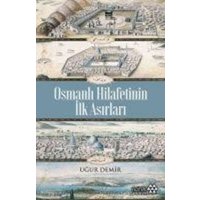 Osmanli Hilafetinin Ilk Asirlari von Yeditepe Yayinevi