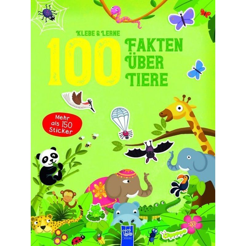 Klebe & lerne / 100 Fakten über Tiere von Yoyo Books
