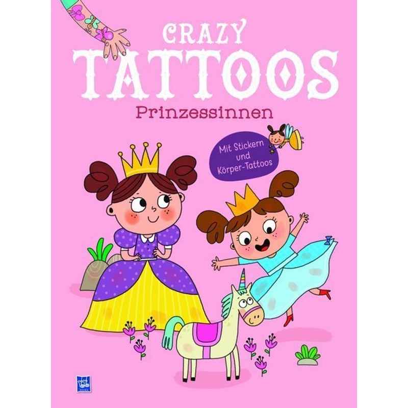 Crazy Tattoos - Prinzessinnen von Yoyo Books