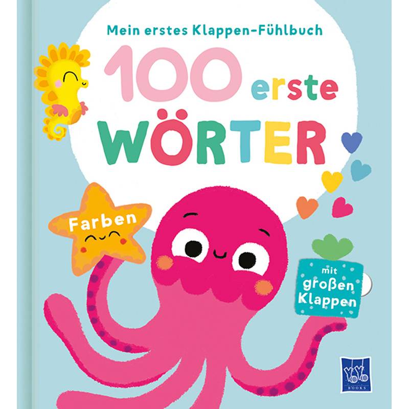 Mein erstes Klappen-Fühlbuch - 100 erste Wörter - Farben von Yoyo Books