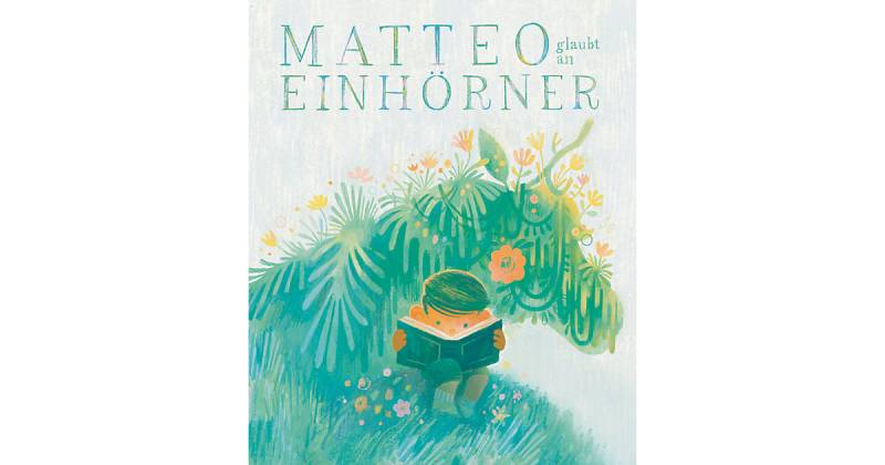 Buch - Matteo glaubt an Einhörner Buch - Matteo glaubt an Einhörner von Zuckersüss Verlag