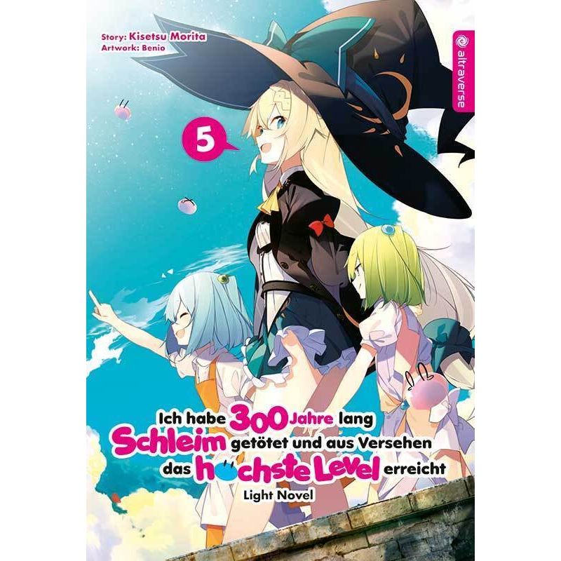 Ich habe 300 Jahre lang Schleim getötet und aus Versehen das höchste Level erreicht Light Novel / Ich habe 300 Jahre lang Schleim getötet und aus Versehen das höchste Level erreicht Bd.5 von altraverse