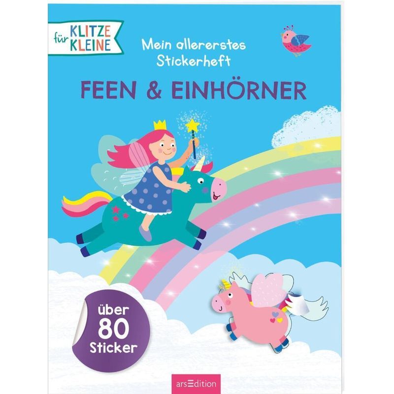 Für Klitzekleine: Mein allererstes Stickerheft - Feen & Einhörner von ars edition