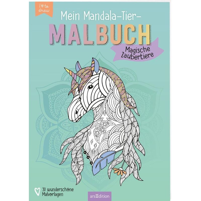 Mein Mandala-Tier-Malbuch - Magische Zaubertiere von ars edition