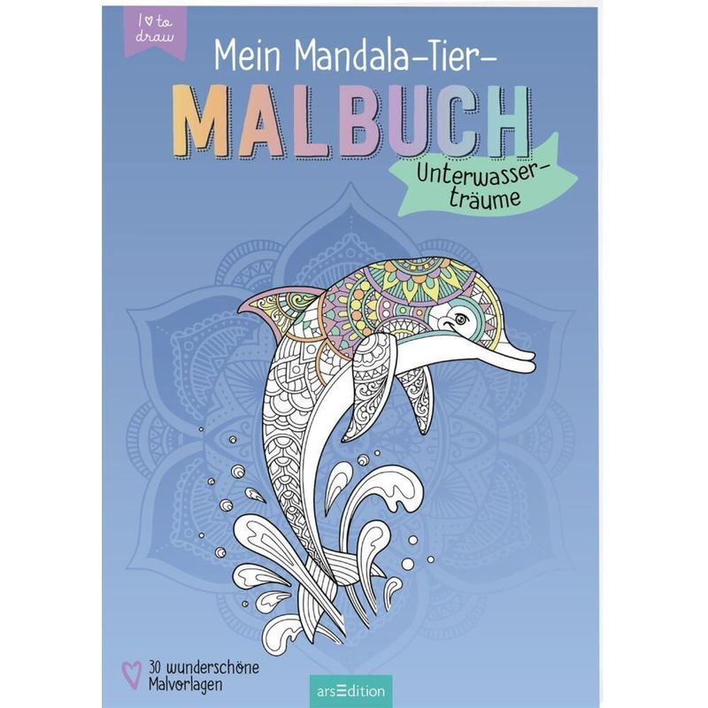 Mein Mandala-Tier-Malbuch - Unterwasserträume von ars edition