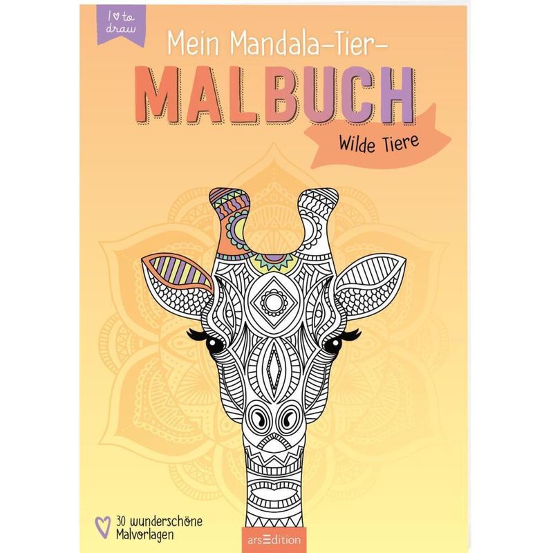 Mein Mandala-Tier-Malbuch - Wilde Tiere von ars edition