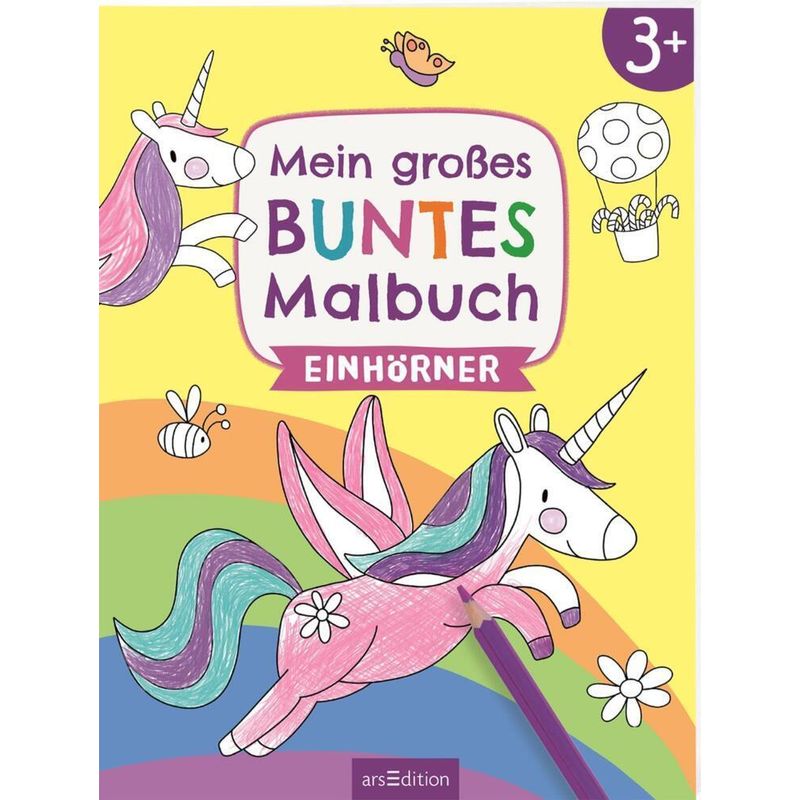Mein großes buntes Malbuch - Einhörner von ars edition