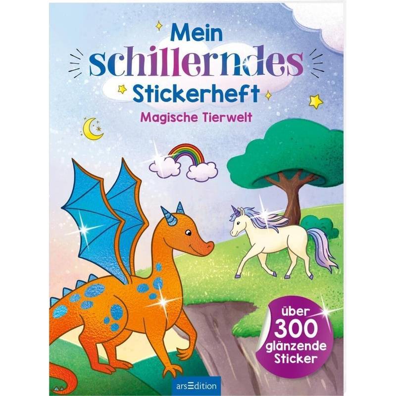 Mein schillerndes Stickerheft -  Magische Tierwelt von ars edition