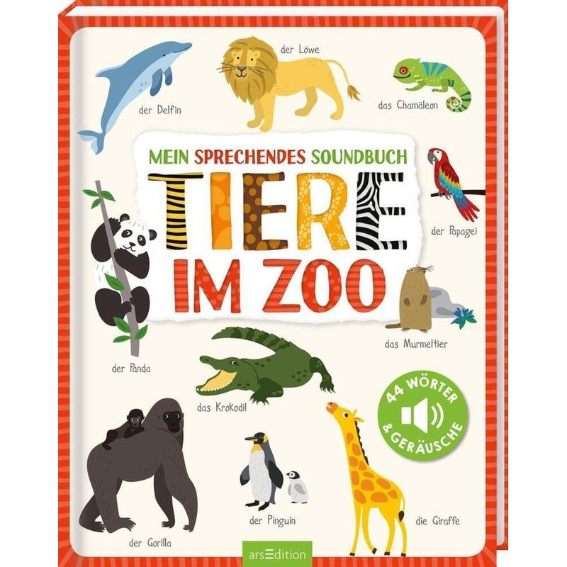 Mein sprechendes Soundbuch - Tiere im Zoo von ars edition