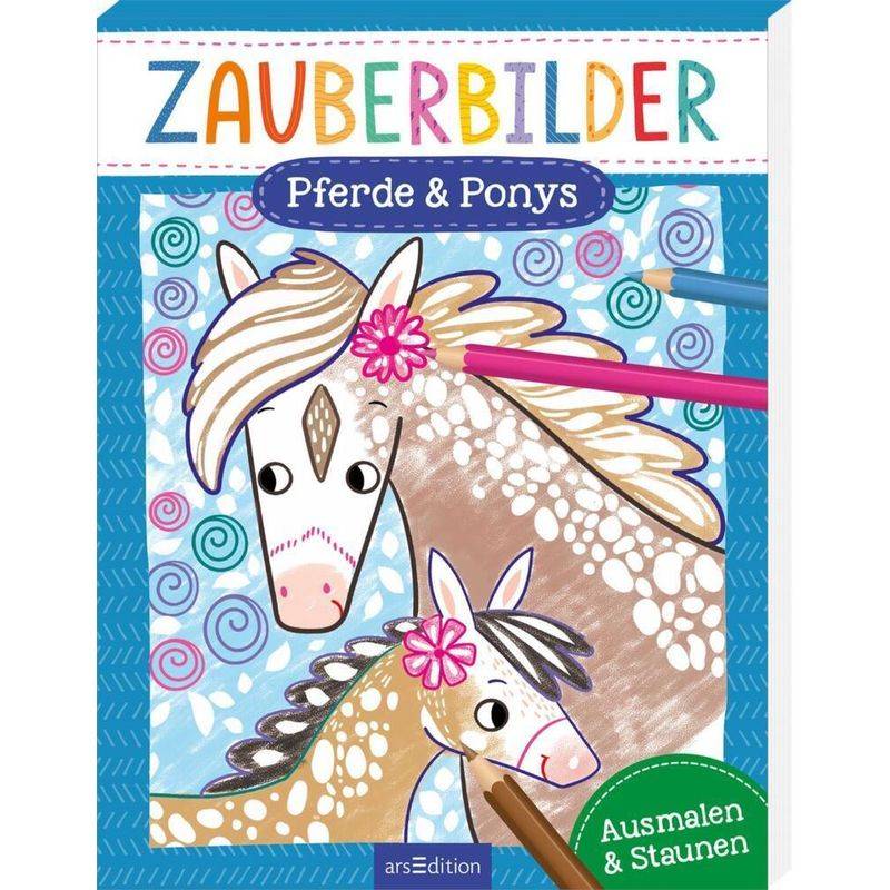 Zauberbilder - Pferde & Ponys von ars edition