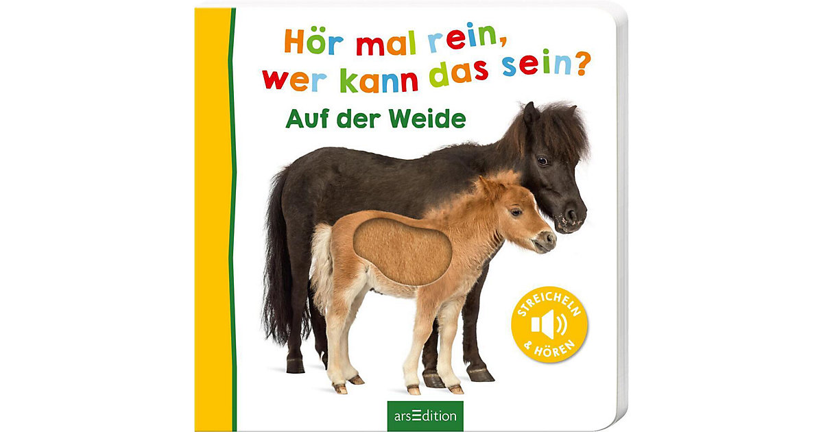 Buch - Hör mal rein, wer kann das sein? Auf der Weide von arsEdition Verlag