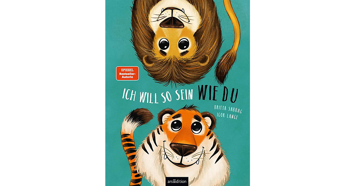 Buch - Ich will so sein wie du Buch - Ich will so sein wie du von arsEdition Verlag