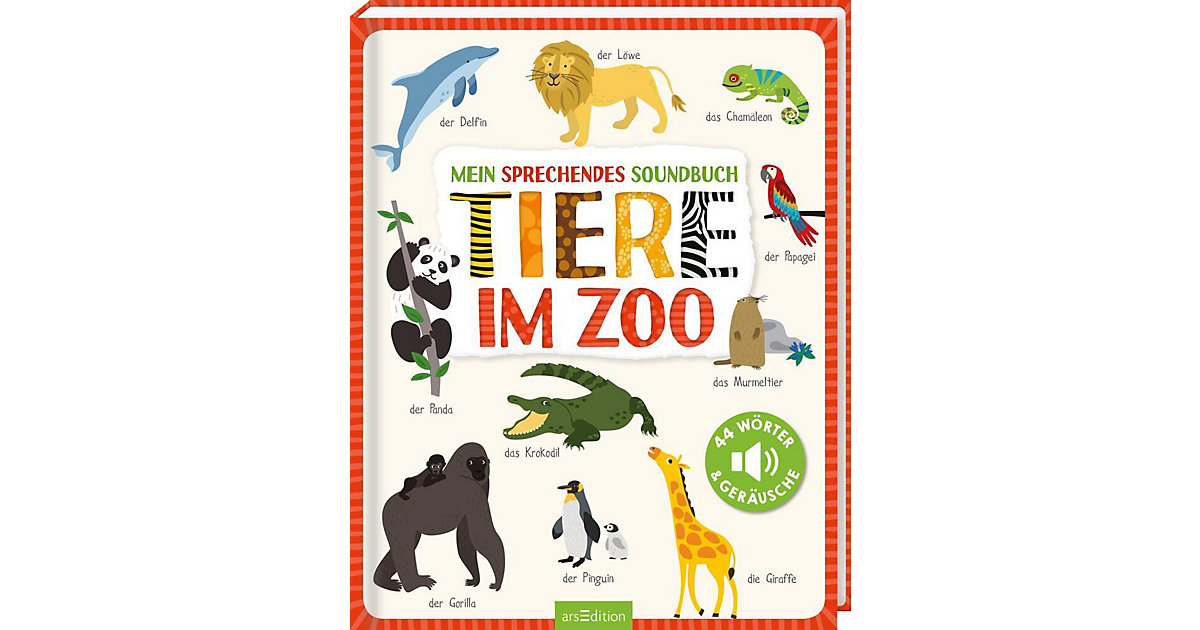 Buch - Mein sprechendes Soundbuch - Tiere im Zoo Buch - Mein sprechendes Soundbuch - Tiere im Zoo von arsEdition Verlag