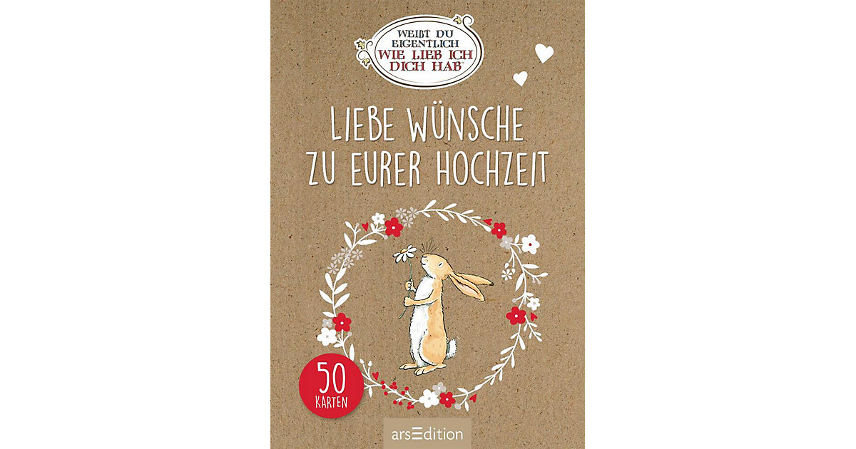 Buch - Weißt du eigentlich, wie lieb ich dich hab? Liebe Wünsche zu eurer Hochzeit Buch - Weißt du eigentlich, wie lieb ich dich hab? Liebe Wünsche zu eurer Hochzeit von arsEdition Verlag