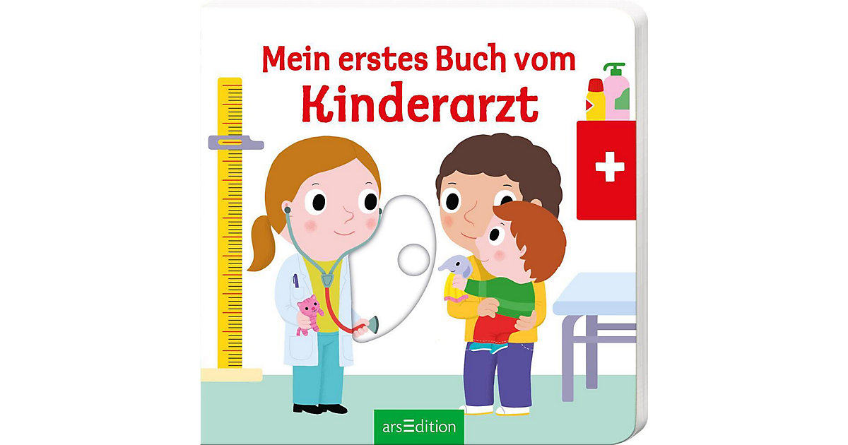 Mein erstes Buch vom Kinderarzt Mein erstes Buch vom Kinderarzt von arsEdition Verlag