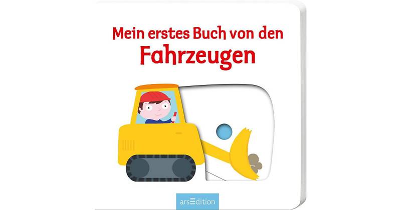 Mein erstes Buch von den Fahrzeugen von arsEdition Verlag