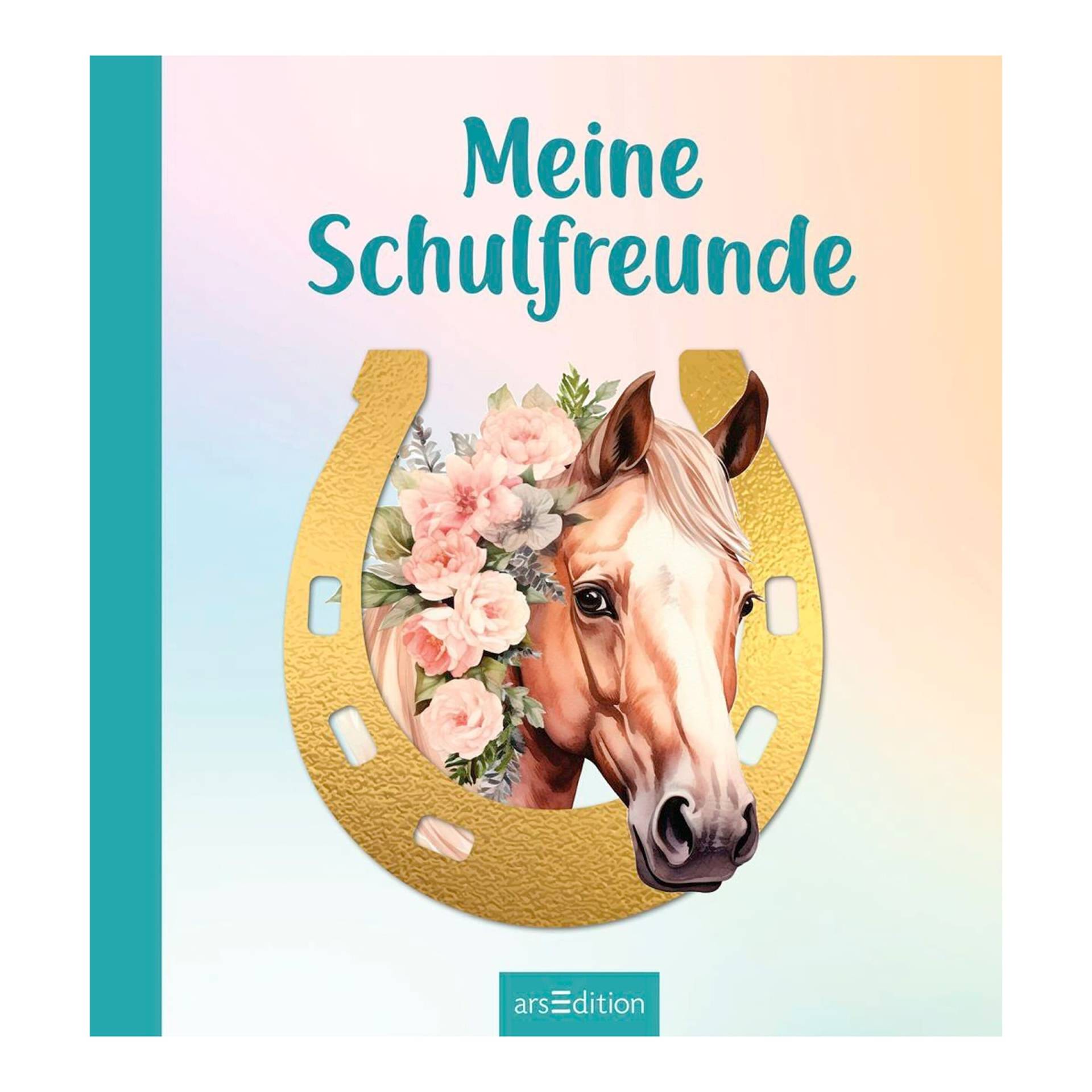 Arsedition Freundebuch Meine Schulfreunde: Pferde Arsedition Freundebuch Meine Schulfreunde: Pferde von arsEdition
