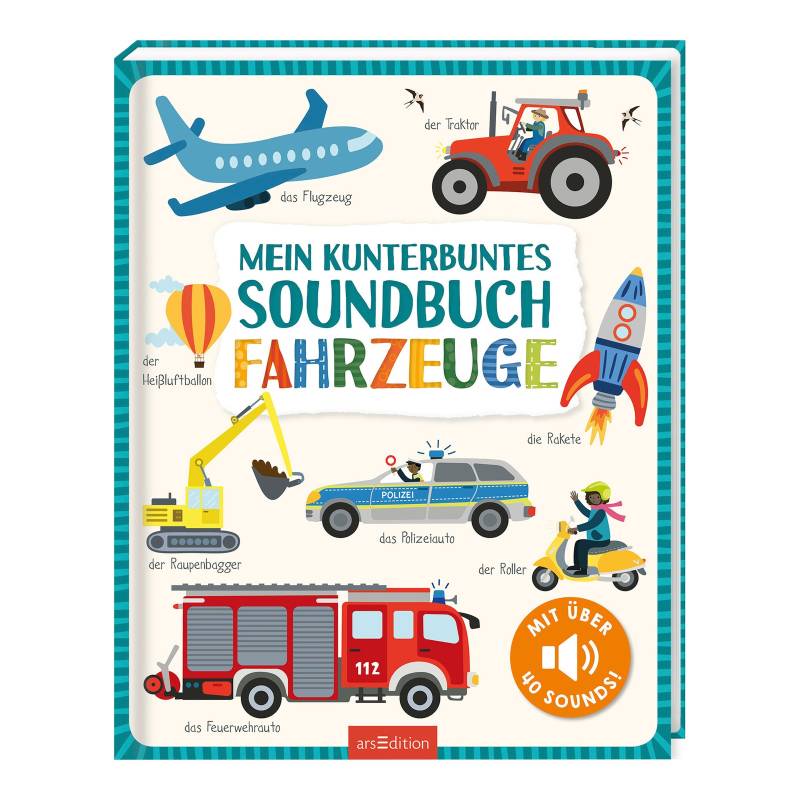 Arsedition Mein kunterbuntes Soundbuch - Fahrzeuge von arsEdition