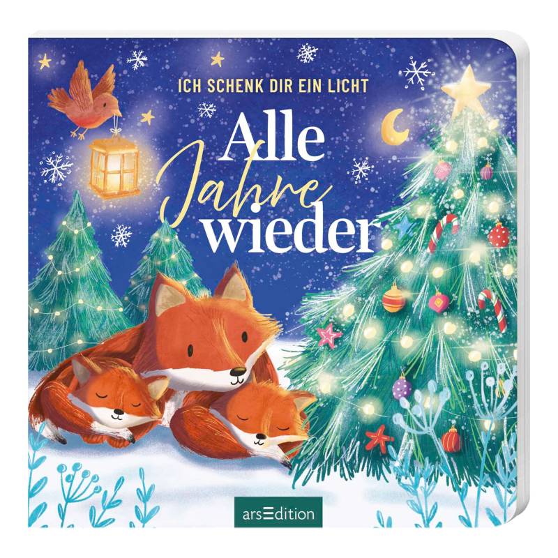 Arsedition Nachtlicht-Buch Ich schenk Dir ein Licht - Alle Jahre wieder Arsedition Nachtlicht-Buch Ich schenk Dir ein Licht - Alle Jahre wieder von arsEdition