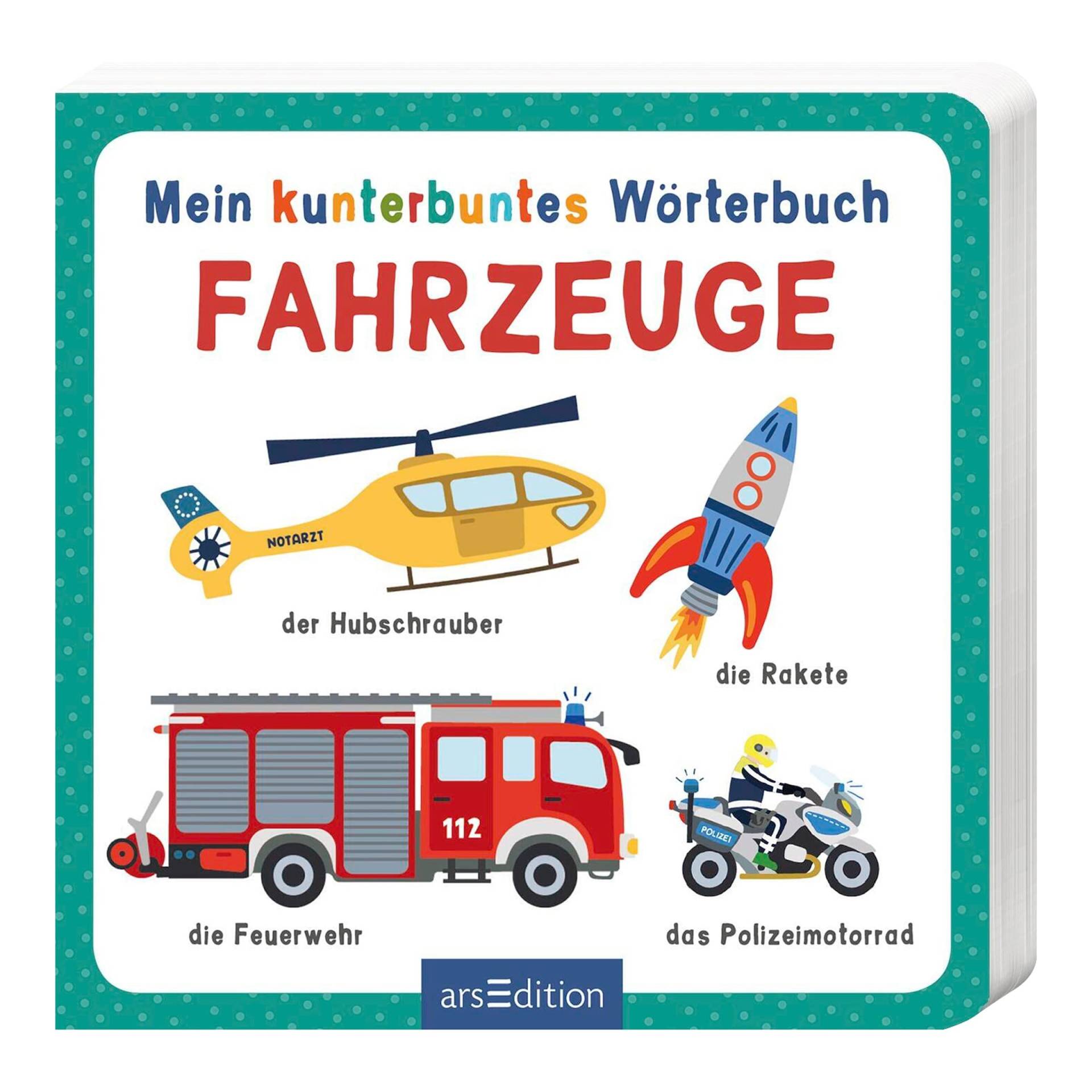Arsedition Pappbilderbuch Mein kunterbuntes Wörterbuch - Fahrzeuge von arsEdition
