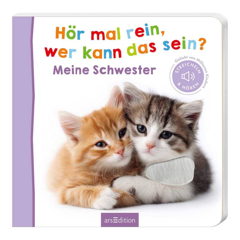 Arsedition Soundbilderbuch Hör mal rein, wer kann das sein? - Meine Schwester Arsedition Soundbilderbuch Hör mal rein, wer kann das sein? - Meine Schwester von arsEdition