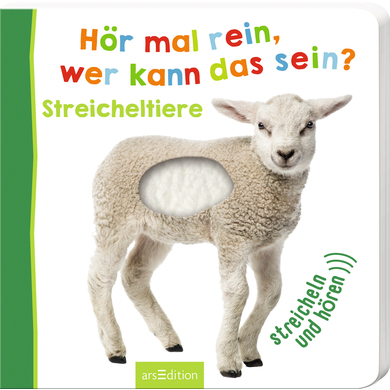 arsEdition Hör mal rein, wer kann das sein? Streicheltiere von ArsEdition