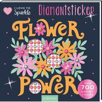I Love to Sparkle - Flower-Power von arsedition