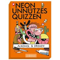NEON Unnützes Quizzen: Alkohol & Drogen von arsedition