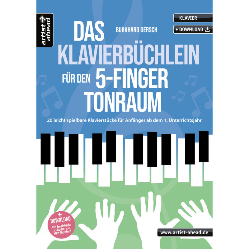 Das Klavierbüchlein für den 5-Finger-Tonraum von artist ahead