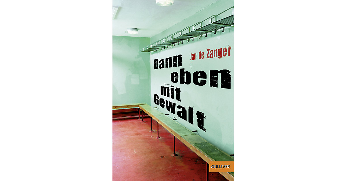 Buch - Dann eben mit Gewalt Buch - Dann eben mit Gewalt von beltz verlag